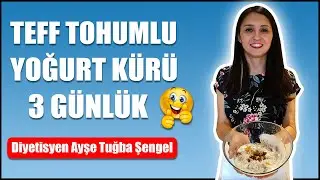 Teff Tohumlu Yoğurt Kürü - 3 Günlük Diyeti - Diyetisyen Ayşe Tuğba Şengel