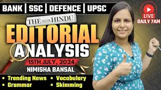 Editorial Analysis | 15th July ,2024 | Vocab, Grammar, Reading, Skimming | Nimisha Bansal