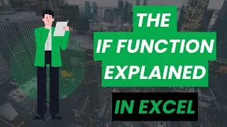 The IF Function Explained in Excel