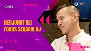 Jarang Main Film, Herjunot Ali Memilih Fokus Nge-DJ