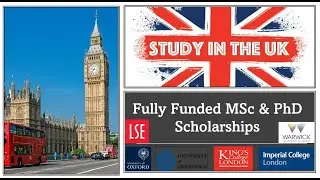 100 Fully Funded MSc & PhD Scholarships in the UK
