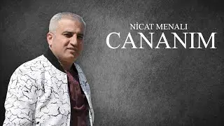 Nicat Menali - Cananım