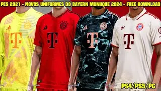 PES 2021 - NOVOS UNIFORMES DO BAYERN MUNIQUE 2024/25 - PS4/PS5/PC - 4K