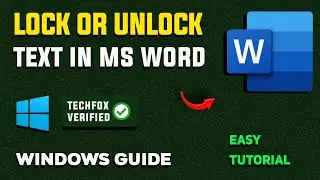 How to Lock or Unlock Parts of Text in Microsoft Word - Full Guide