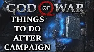 GOD OF WAR - What To Do After You Finish The Main Story? (Full Guide!)