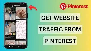 NEW*How to Get Website Traffic from Pinterest (Beginner's Guide)