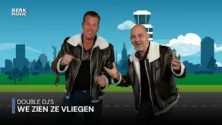 Double DJ's - We Zien Ze Vliegen