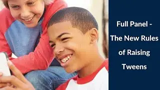 Raising Tweens: The New Rules of Parenting