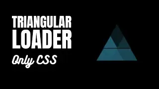 CSS3-Triangular Loader || CSS Animation