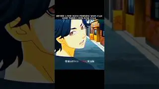Never lose such friends❣️ [ Tokyo Revengers ] 