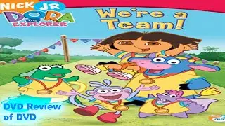 DVD Review of Dora The Explorer: We're a Team!