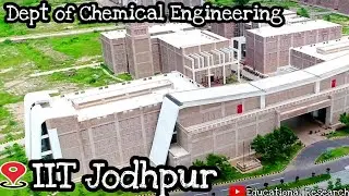 IIT JODHPUR | Dept of Chemical Engineering |Educational Research Engine|#iitjodhpur #chemical