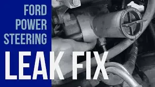 Common Ford Power Steering Leak Fix