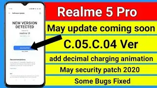Realme 5 Pro May Update Coming Soon। Add charging animation। Realme 5 Pro C.04 Update