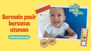 BERMAIN PASIR BERSAMA UTSMAN