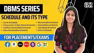 L62 : Schedule and its types | Complete DBMS Course  | Jobs | Placement