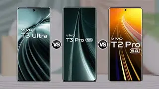 ViVO T3 Ultra Vs ViVO T3 Pro Vs ViVO T2 Pro