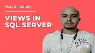 Views in SQL Server Final