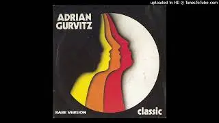 Adrian Gurvitz - Classic (Rare Version)