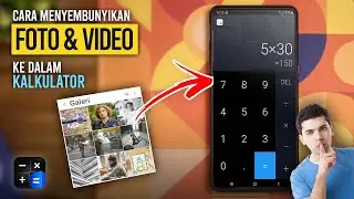 Cara Menyembunyikan Foto & Video ke dalam Kalkulator (Biar Rahasia Tetap Aman) | HideX
