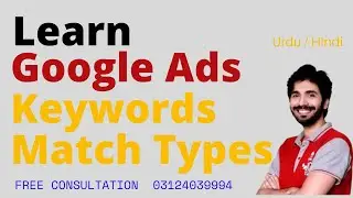 Types of Keywords in Google Ads  | Keywords Match Types Google Ad Course