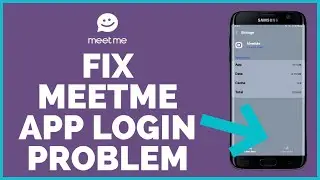 How to Fix MeetMe App Login Problem 2022? Solve Meet Me App Login Issue