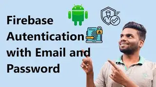 Firebase Authentication with Email and Password | Firebase Authentication | Android Studio | Kotlin