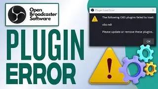 How To Fix Plugin Load Error On OBS 28.0
