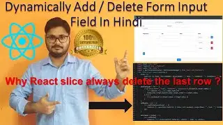How to add and delete many input row in form in reactjs in Hindi | React slice delete the last row?