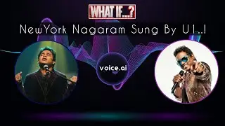 What If..? NewYork Nagaram Sung By U1.. | Yuvan Shankar Raja | AR Rahman| Voice.Ai | AK Mix