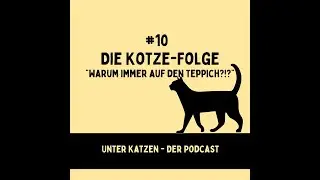 UnterKatzen #10 Die Kotze-Folge - Warum immer auf den Teppich?!?