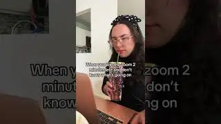 When you join the Zoom 2 minutes late 👀