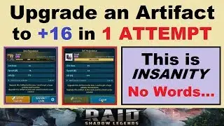 Upgrade an Artifact to +16 in ~1 ATTEMPT~.. This is *INSANITY*.. (RAID: Shadow Legends)