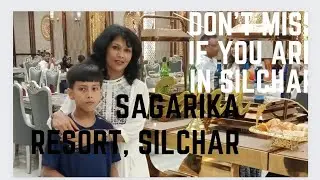 Sagarika Resort , Silchar