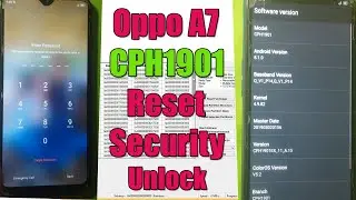 How unlock Password, FRP Lock Remove Pattern OPPO A7 CPH1901