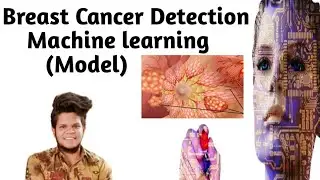 Breast Cancer Detection Using  Machine Learning in Hindi | Machine Learning Tutorial