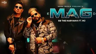 Extend Mag (Video) - SB The Haryanvi Ft MJ | New Haryanvi Songs Haryanavi 2023 