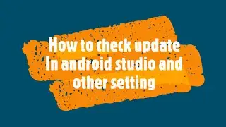 How to check new update Version in android studio