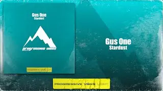 Gus One - Stardust [Progressive Vibes Light - PVM955L]