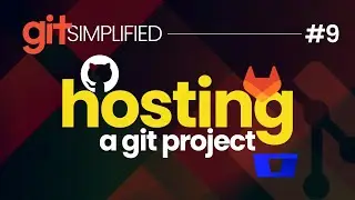 #9 Hosting a Git Repository on GitHub - Why, How