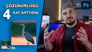 100MP Çözünürlüğe Ücretsiz Ulaşın | Photoshop İle Raw Fotoğraflarınızı 4 Kat Büyütün