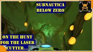 Subnautica Below Zero: Hunting for the LASER CUTTER PART 15