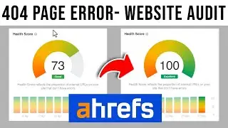 Technical SEO Audit | 404 Page Error in Ahrefs SEO Audit