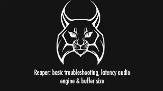 Reaper basic troubleshooting and latency audio engine and buffer size