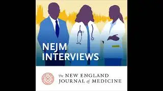 NEJM Interview: Dr. Matthew Gillman on pre- and postnatal strategies for the prevention of childh...