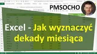 Excel - Jak wyznaczyć dekady miesiąca - JEŻELI, DZIEŃ, WYSZUKAJ PIONOWO [odc.856]