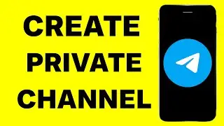 How To Create Telegram Private Channel | How To Create Private Telegram Channel