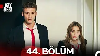 Duy Beni 44. Bölüm: Burada Neler Olmuş Böyle?