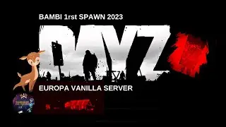 DayZ Rolling - CREEPY 1RST SPAWN DAYZ MOD VANILLA EUROPA SERVER PC 2023 GAME PLAY