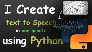 I Create Text to Speech Convertor in One Minute using Python